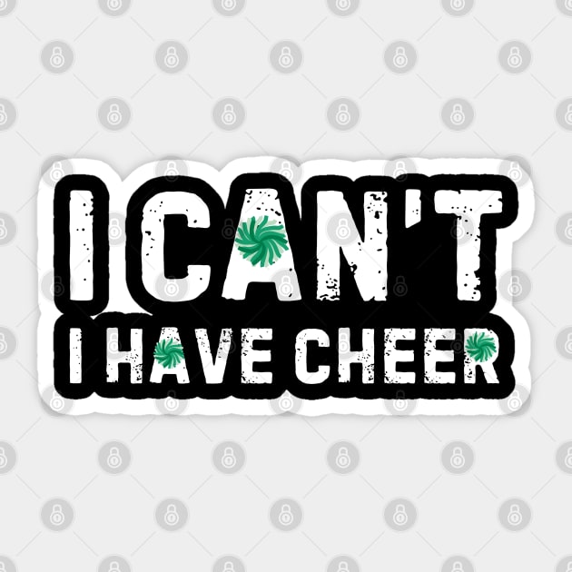 I Can't I Have Cheer Sticker by The WYLD Tribe